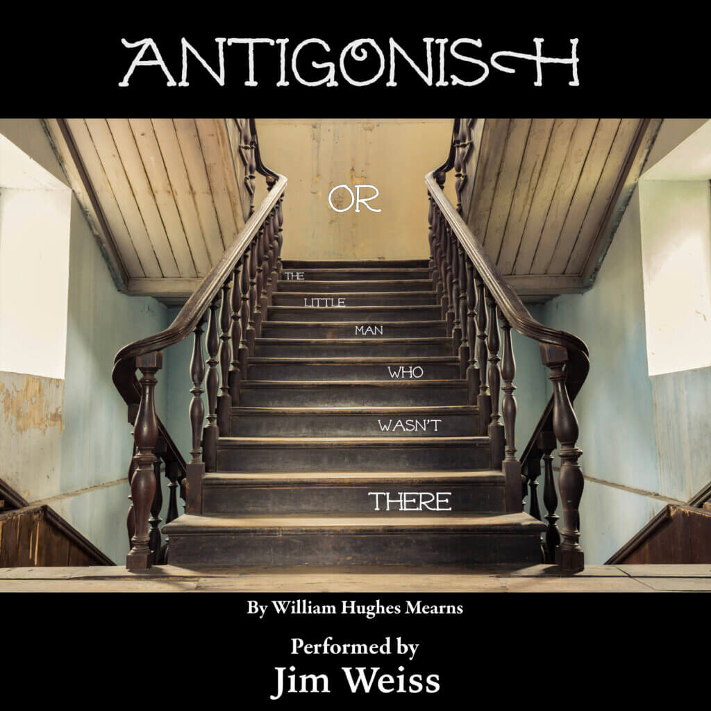 Antigonish (the Little Man Who Wasn't There) WellTrained Mind