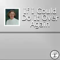 If I Could Do It Over Again, Audio Workshop