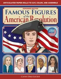 Famous Figures of the American Revolution, Expanded Edition