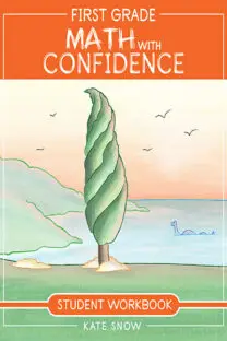 First Grade Math with Confidence Student Workbook