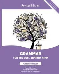 Grammar for the Well-Trained Mind, Revised Purple Workbook
