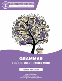 Grammar for the Well-Trained Mind, Purple Workbook
