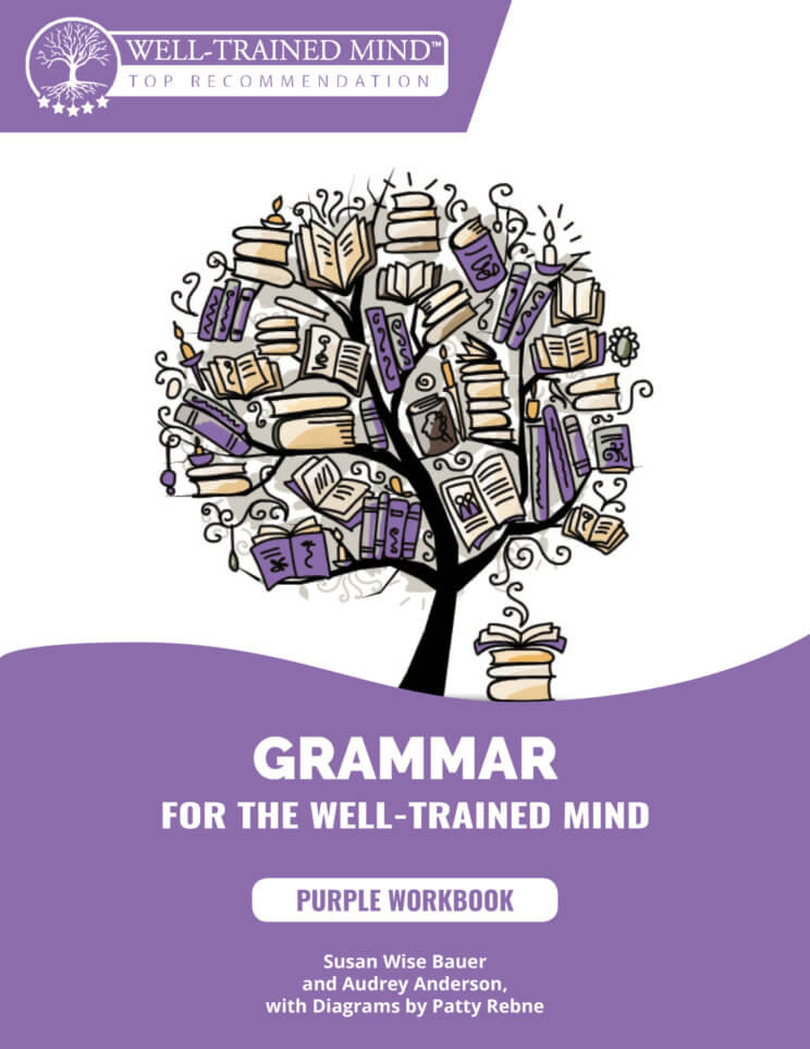 Grammar for the Well-Trained Mind, Purple Workbook
