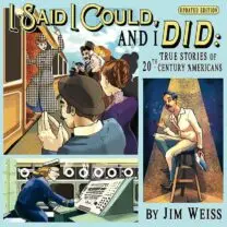 I Said I Could and I Did: True Stories of 20th-Century Americans, Updated Edition Audiobook