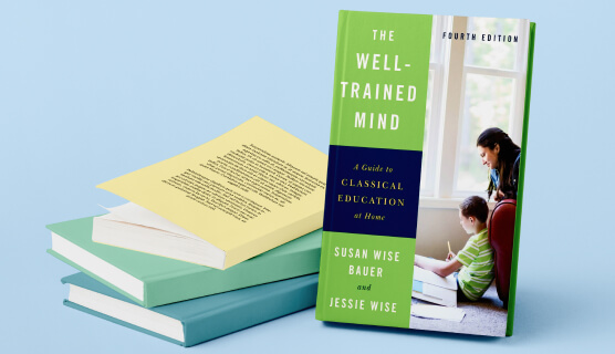 The Well-Trained Mind: A Guide by Bauer, Susan Wise