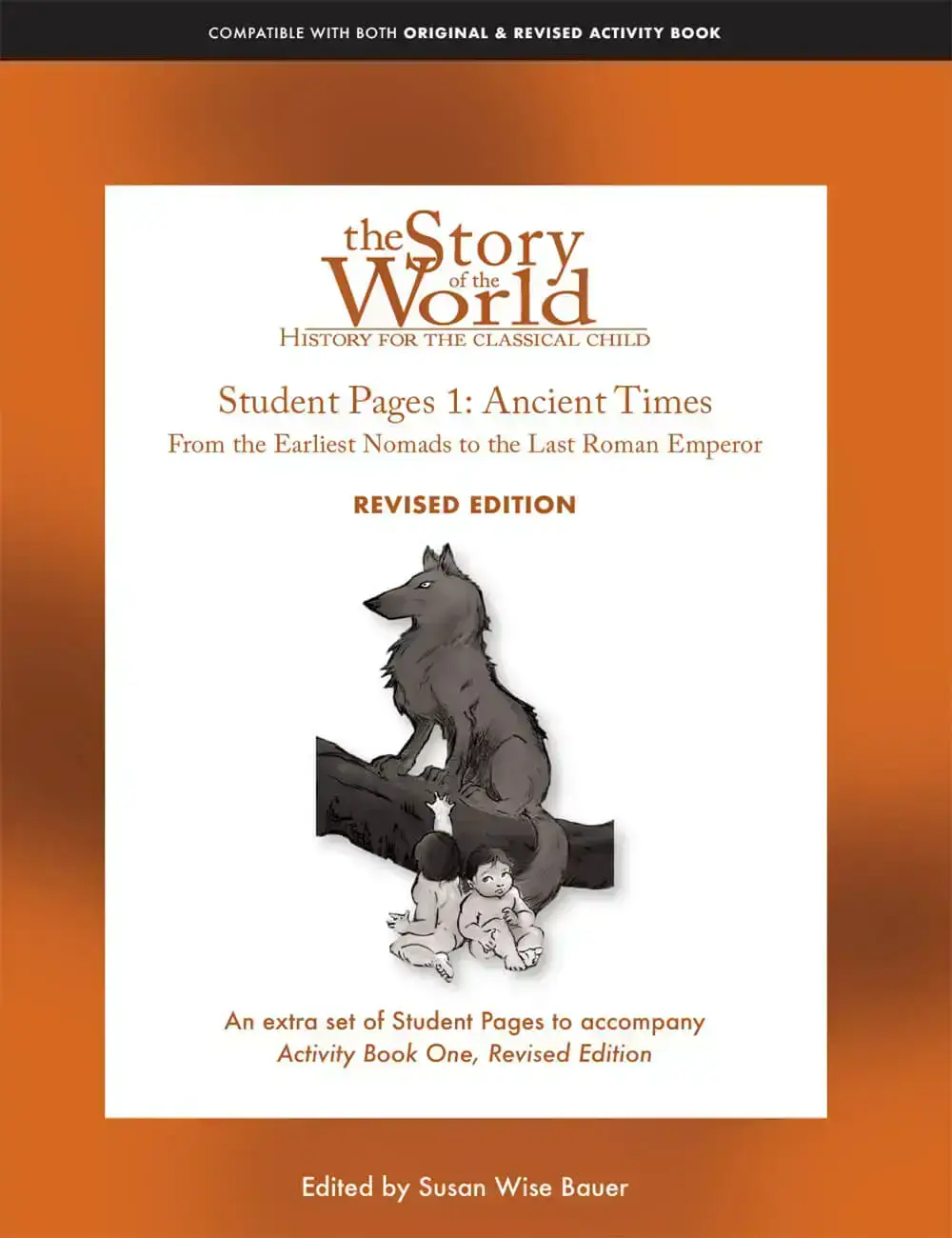 The Story Of The World Vol. 1: Ancient Times, Revised Edition