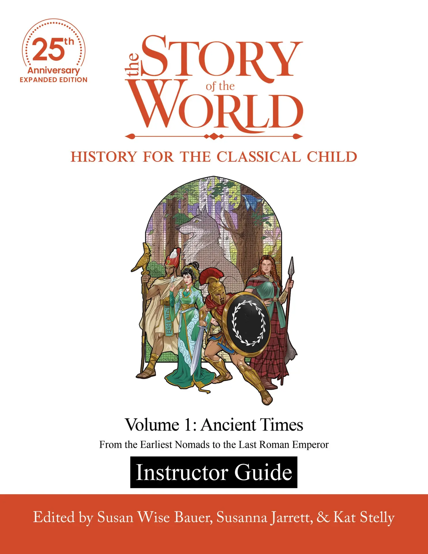 Story of the World Vol. 1, 25th Anniversary Instructor Guide