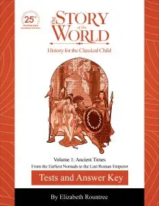 Story of the World Vol. 1, 25th Anniversary Tests and Answer key
