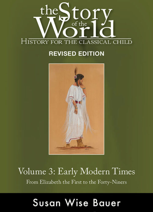 The Story of the World Vol. 3: Early Modern Times, Revised Edition Text