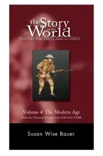 The Story of the World Vol. 4: The Modern Age, Revised Edition Text - Scratch & Dent