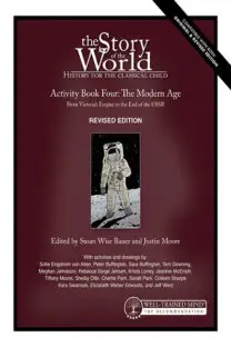 The Story of the World Vol. 4: The Modern Age, Revised Edition Activity Book
