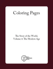 The Story of the World Vol. 4: The Modern Age, Revised Coloring Pages