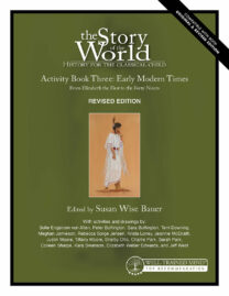 The Story of the World Vol. 3: Early Modern Times, Revised Edition Activity Book