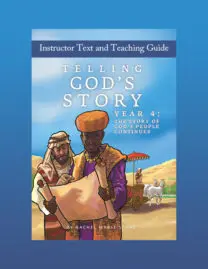 Telling God's Story Year 4: The Story of God's People Continues, Instructor Text and Teaching Guide