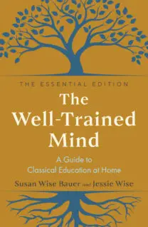 The Well-Trained Mind: Essential Edition
