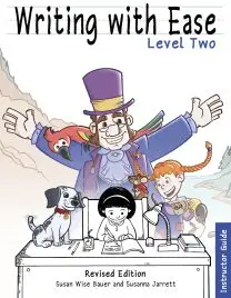 Writing With Ease 2, Revised Instructor Guide