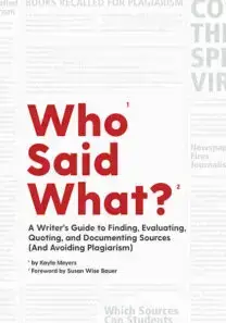 Who Said What?: A Writer's Guide to Proper Citations